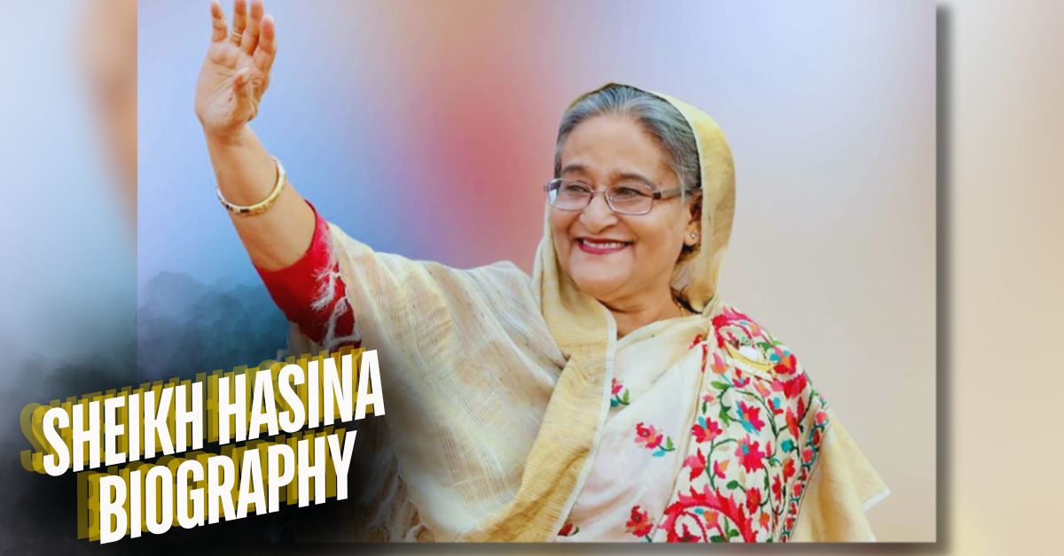 Sheikh Hasina Biography